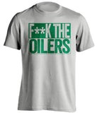 fuck the oilers grey and green tshirt censored