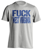 fuck west virginia wvu pitt pittsburgh panthers grey tshirt uncensored