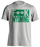 fuck wyoming censored grey shirt CSU rams fan
