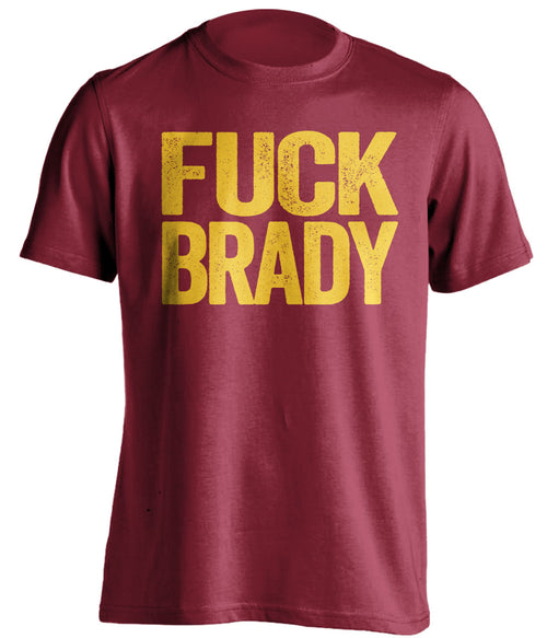 fuck brady gold uncensored bold text on red garnet shirt for washington commanders fan