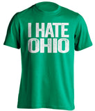 i hate ohio green tshirt for marshall fans