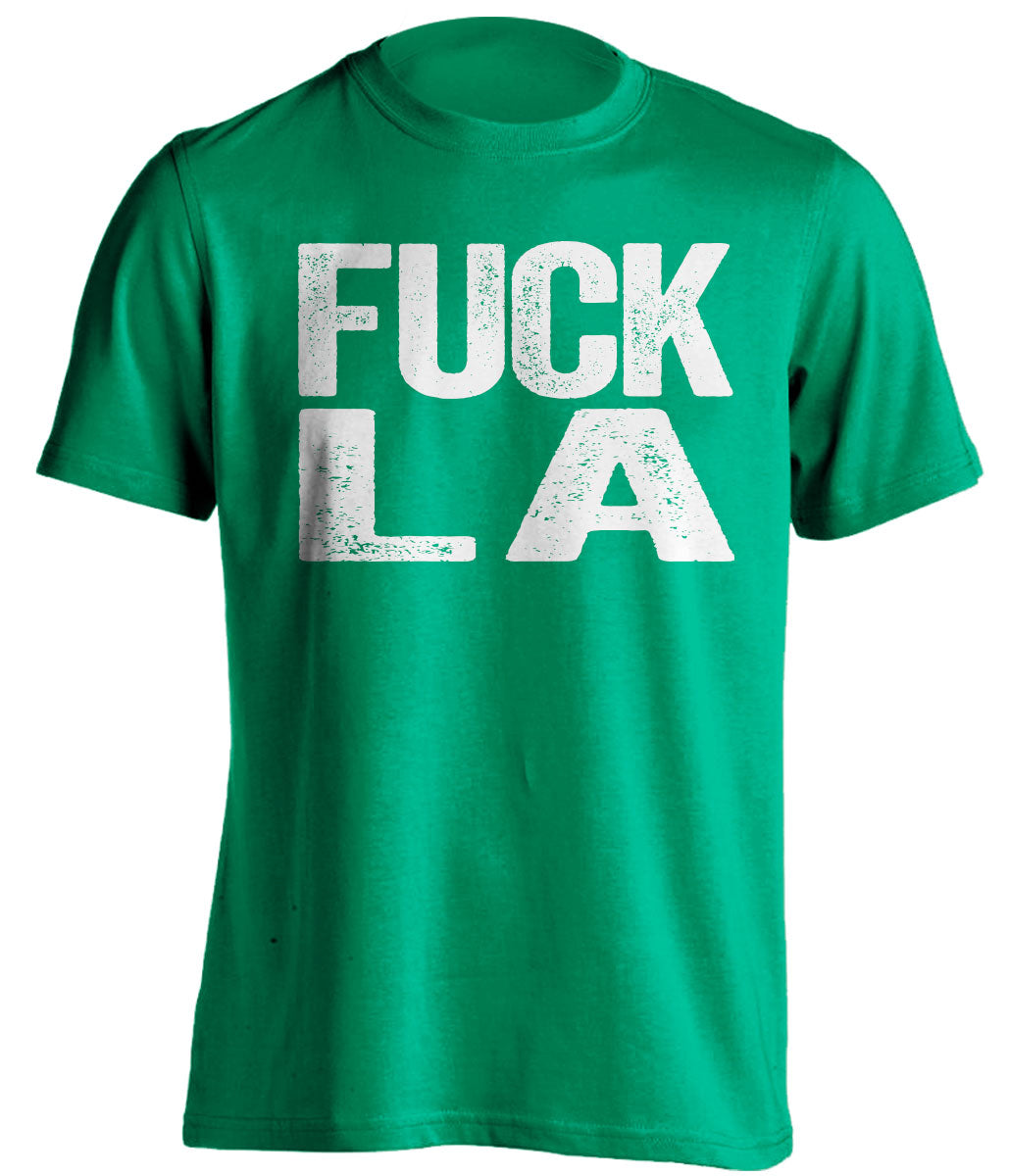 fuck la lakers clippers boston celtics green tshirt uncensored