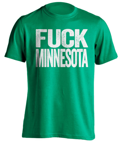 fuck minnesota uncensored green tshirt UND north dakota fans