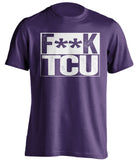 F**K TCU TCU Horned Frogs purple TShirt