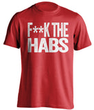 fuck the habs censored red tshirt for canes fans