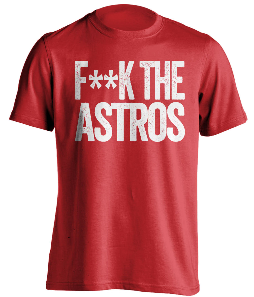 fuck the houston astros censored red shirt angels fans