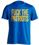 fuck the patriots la rams super bowl blue shirt gold uncensored 