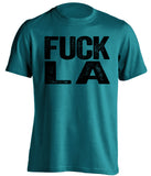 fuck la sharks san jose sharks teal tshirt censored
