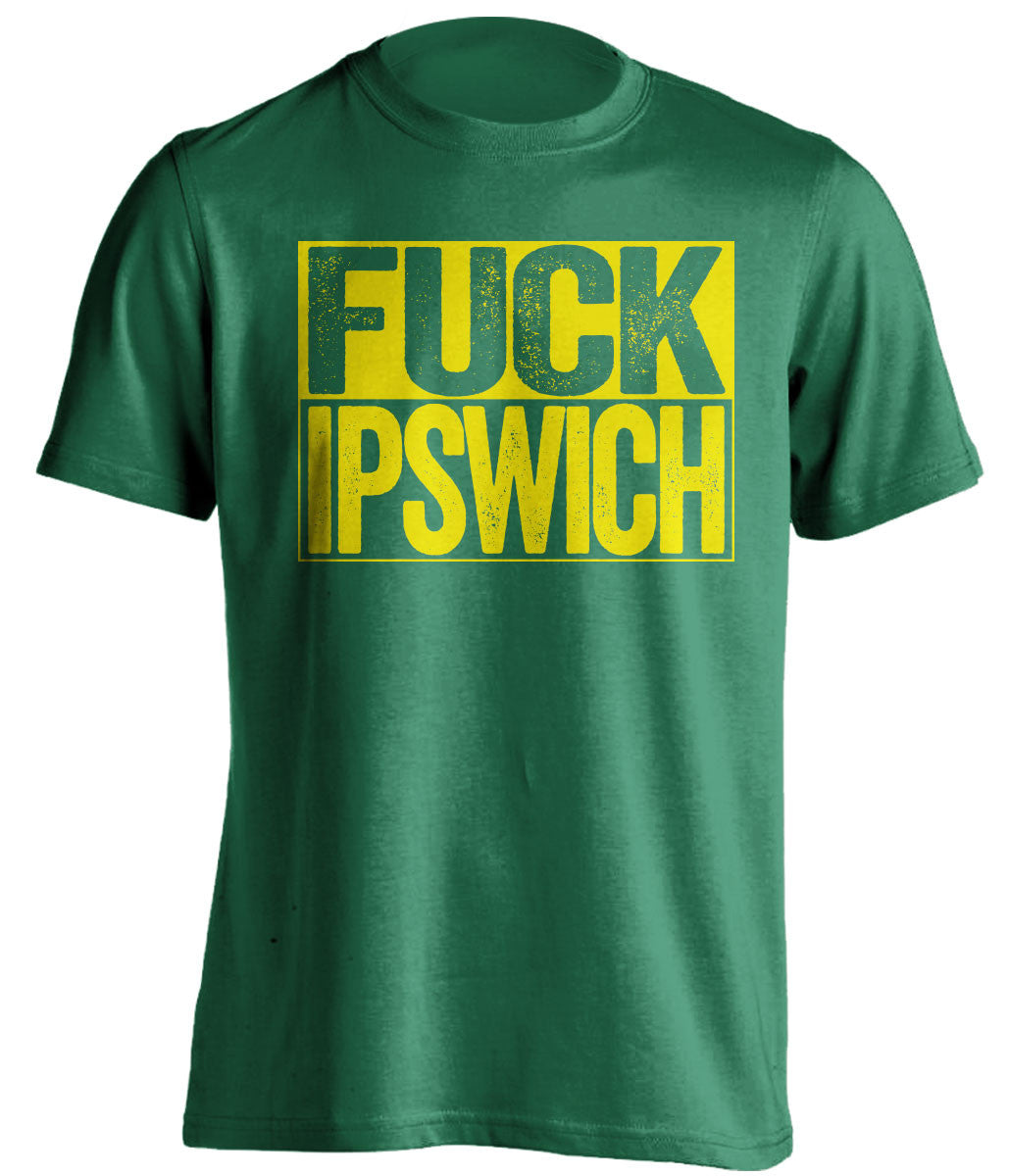 FUCK IPSWICH Norwich City FC green TShirt