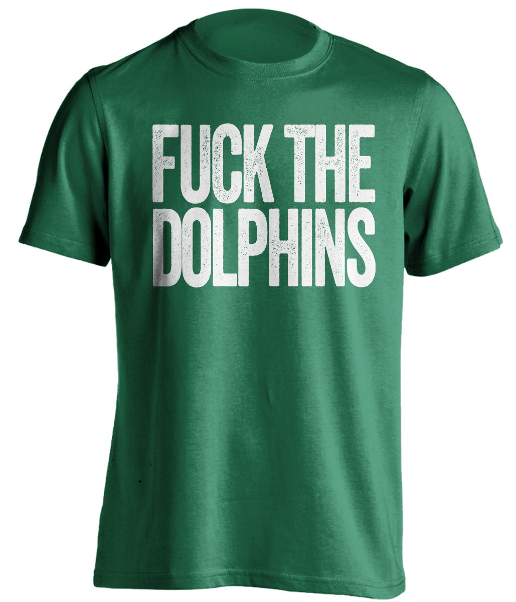 fuck the dolphins new york jets fan uncensored green shirt