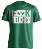 fuck belichick green and white tshirt censored