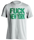 fuck new york knicks boston celtics white tshirt uncensored