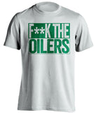 fuck the oilers white and green tshirt censored