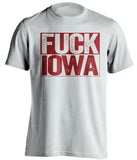 fuck iowa uncensored white shirt for isu cyclones fans