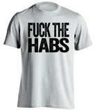 fuck the habs bruins fan white shirt