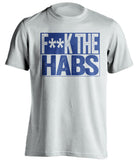 fuck the habs white and blue tshirt censored