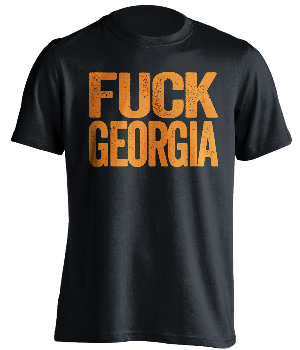 FUCK GEORGIA - Tennessee Volunteers Fan T-Shirt - Text Design - Beef Shirts