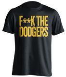 fuck the dodgers padres fan black censored tshirt