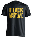 fuck maryland wvu west virginia mountaineers black tshirt uncensored