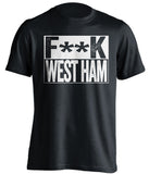 F**K WEST HAM Millwall FC black TShirt