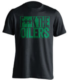 fuck the oilers black and green tshirt censored