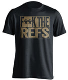 fuck the refs black and old gold tshirt censored