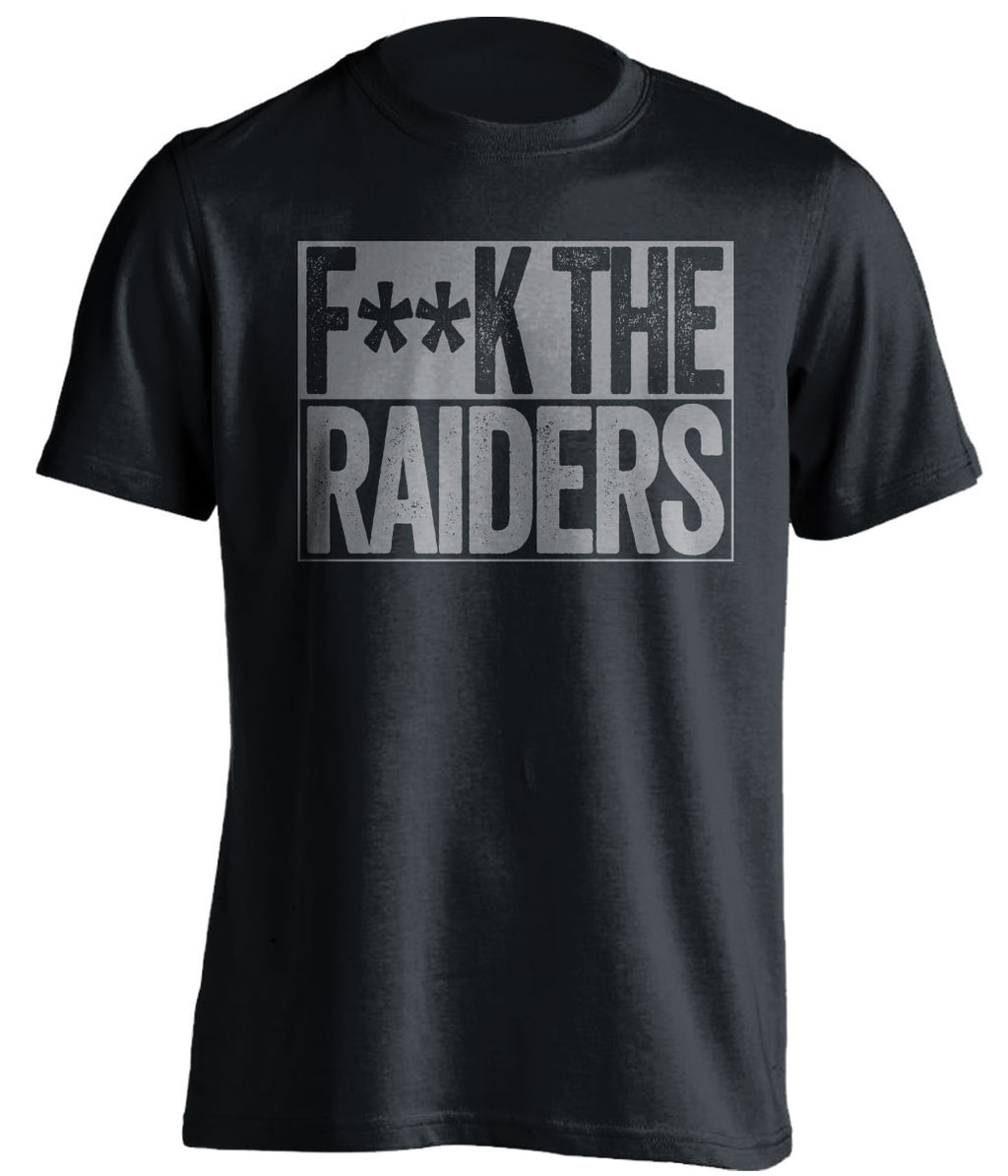 F**K THE RAIDERS Oakland Raiders black tShirt