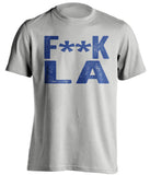 fuck la dodgers angels texas rangers grey tshirt censored