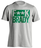 fuck brady grey and green tshirt censored