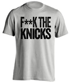 fuck the knicks brooklyn nets censored grey tshirt