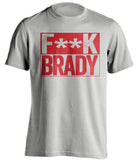 fuck brady grey and red tshirt censored