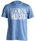 fuck the wildcats unc tar heels shirt