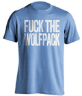 FUCK THE WOLFPACK - UNC Tar Heels Fan T-Shirt - Text Design - Beef Shirts