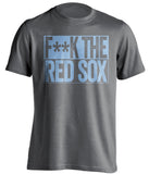 tampa rays grey shirt fuck the red sox censored