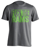 fuck the rams uncensored grey shirt seattle seahawks fan