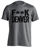 fuck denver broncos oakland raiders grey tshirt censored