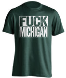 fuck michigan michigan state shirt