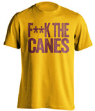FUCK THE CANES - Florida State Seminoles Fan T-Shirt - Text Design - Beef Shirts