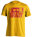fuck brady gold and red tshirt censored