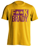 fuck brady gold and garnet tshirt censored