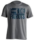 FUCK THE PATRIOTS - Patriots Haters Shirt - Navy and Grey Version - Box Design - Beef Shirts