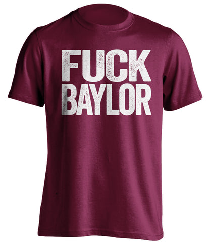 fuck baylor uncensored maroon tshirt for aggies fans