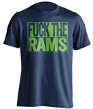 fuck the rams uncensored navy shirt seattle seahawks fan