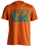 fuck belichick orange and teal tshirt uncensored