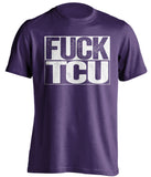 FUCK TCU TCU Horned Frogs purple TShirt
