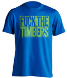 fuck the timbers seattle sounders fc tshirt