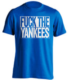 fuck the yankees blue and white tshirt uncensored