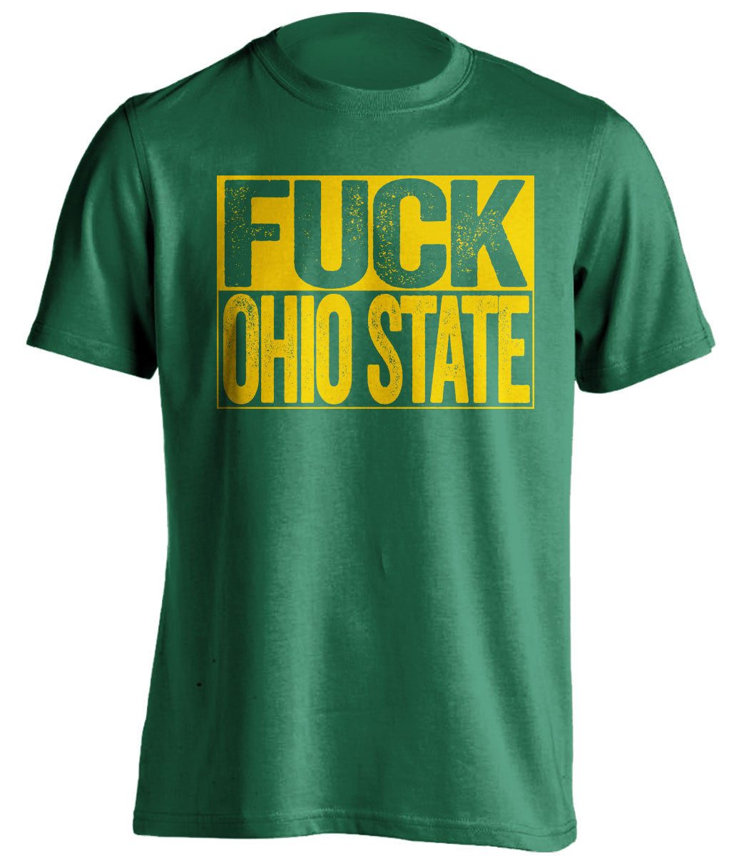 FUCK OHIO STATE Oregon Ducks green TShirt