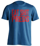 eat shit preds blue and red tshirt uncensored