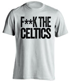 fuck the celtics brooklyn nets white tshirt censored